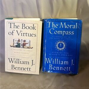 The Book of Virtues and The Moral Compass by William J. Bennett